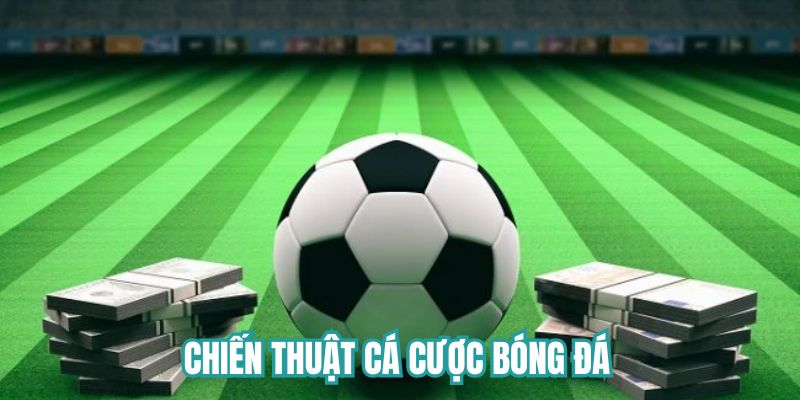 Mẹo cược thắng to dành cho cược thủ