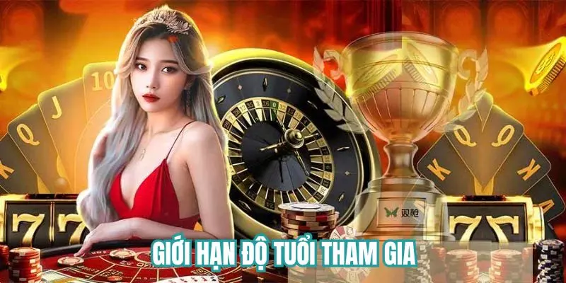 Giới hạn độ tuổi tham gia
