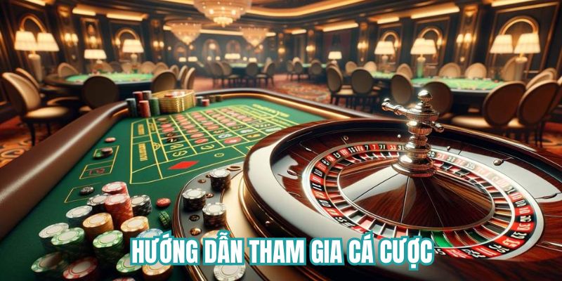 Hướng dẫn tham gia cá cược tại sảnh Casino trực tuyến