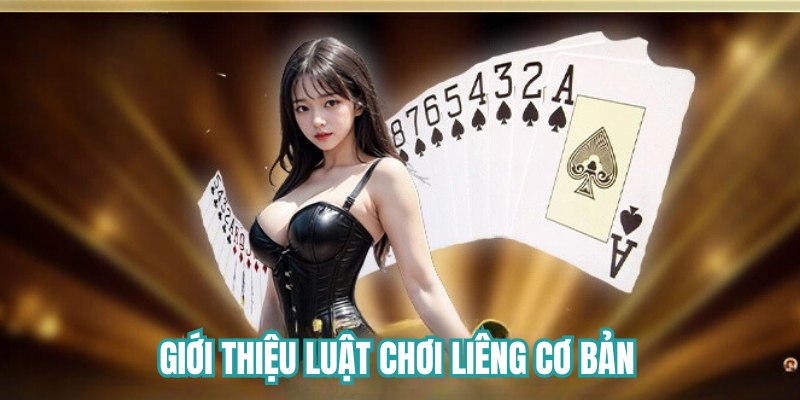 Giới thiệu luật chơi liêng cơ bản 