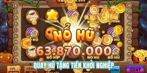 Quay hũ tặng tiền khởi nghiệp