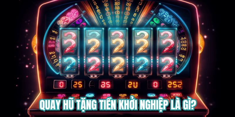 Quay hũ tặng tiền khởi nghiệp là gì?