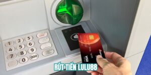 rút tiền Lulu88