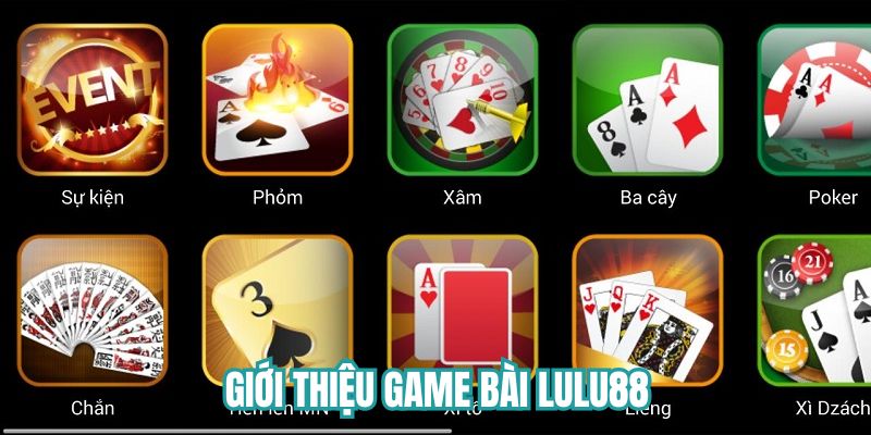Tổng quan chung về sảnh game bài Lulu88